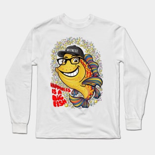 Happiness is a big fish Long Sleeve T-Shirt